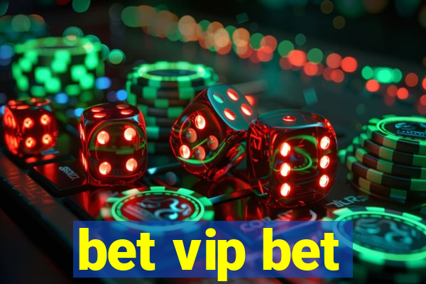 bet vip bet